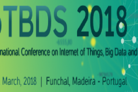 IoTBDS 2018 International Conference, Portugal - March 19-21, 2018