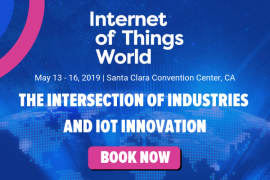 Internet of Things World 2019 - 13 May 2019 - 16 May 2019 - Santa Clara Convention Center, 