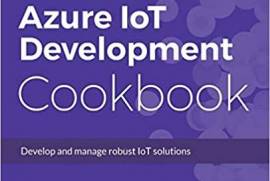 Azure Iot Development Cookbook Paperback by Yatish Patil