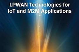 LPWAN Technologies for IoT and M2M Applications Kindle Edition