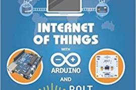 Internet of Things with Arduino and Bolt Paperback 