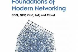 Foundations Of Modern Networking: Sdn Nfv Qoe Iot And Cloud 1/e Paperback English 2016